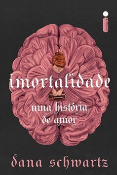 Imortalidade: Uma história de amor: 2